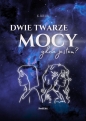 Dwie twarze mocy - K. Kruk