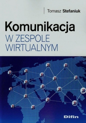Komunikacja w zespole wirtualnym - Stefaniuk Tomasz