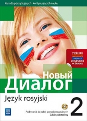 Nowyj Dialog 2 Język rosyjski Podręcznik z płytą CD Zakres podstawowy