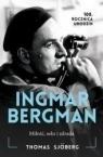 Ingmar Bergman. Miłość, seks i zdrada Thomas Sjoberg