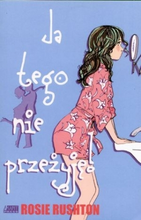 Ja tego nie przeżyję! - Rushton Rosie