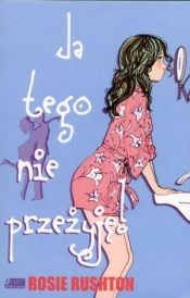 Ja tego nie przeżyję!