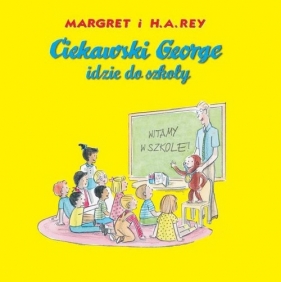 Ciekawski George idzie do szkoły / MODO - Rey Margret i H.A.