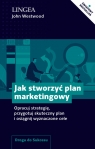 Jak stworzyć plan marketingowy.Opracuj strategię, przygotuj skuteczny Westwood John