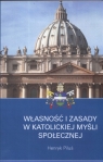 Własności i zasady w katolickiej myśli społecznej  Piluś Henryk