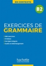 En Contexte: Exercices de grammaire B2 - podręcznik + klucz odp. Kevin Prenger