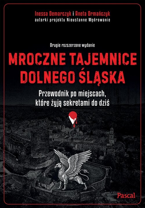 <img src='https://webimage.pl/pics/352/6/d89692B.jpg' style='height:440px' /> Mroczne tajemnice Dolnego Śląska. Przewodnik po miejscach, które żyją sekretami do dziś
