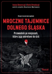 Mroczne tajemnice Dolnego Śląska. Przewodnik po miejscach, które żyją sekretami do dziś - Aneta Ormańczyk, Demarczyk Inessa