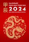 Kalendarz Feng Shui Tong Shu 2024. Rok Drewnianego Smoka Tiger Dragon And