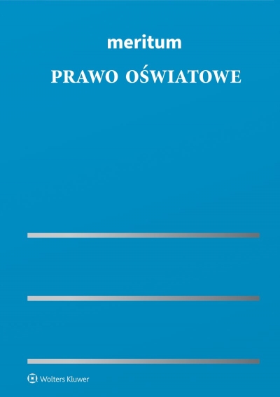 <img src='https://webimage.pl/pics/352/7/d9788384387030.jpg' style='height:440px' /> Prawo oświatowe. Meritum