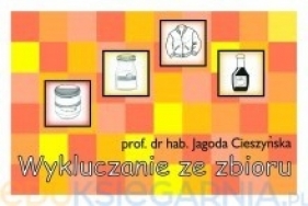 Wykluczanie ze zbioru - prof. dr hab. Jagoda Cieszyńska, mgr Agata Dębicka