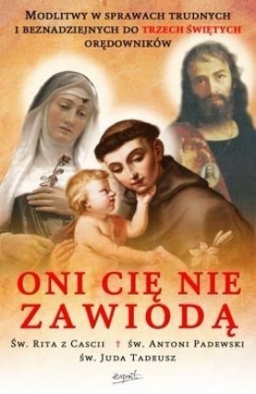 Oni Cię nie zawiodą. Modlitwy w sprawach trudnych - Sylwester Szefer