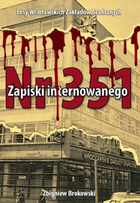Zapiski internowanego - Brokowski Zbigniew