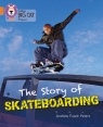 The Story of Skateboarding (Collins Big Cat Progress Band 06 Orange/Band 12 Andrew Peters