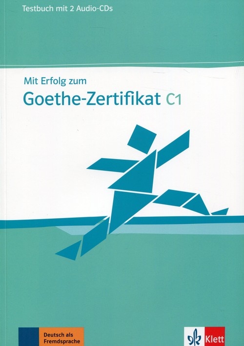 Mit Erfolg zum Goethe-Zertifikat C1 Testbuch +2 CD