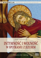 Intymność i wolność w spotkaniu z Jezusem