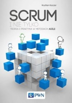 SCRUM i nie tylko - Kaczor Krystian
