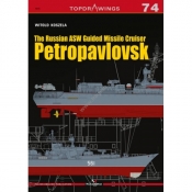 The Russian ASW Guided Missile Cruiser Petropavlovsk (Topdrawings 74) - Witold Koszela