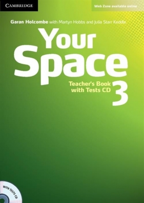 Your Space 3 Teacher's Book + Tests CD - Holcombe Garan, Hobbs Martyn