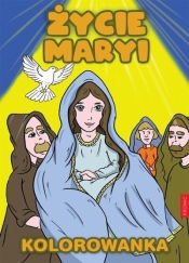 Życie Maryi - kolorowanka - Praca zbiorowa