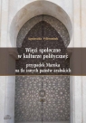 Więzi społeczne w kulturze politycznej: przypadek Maroka na tle innych państw Syliwoniuk Agnieszka