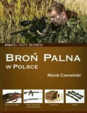 Broń palna w Polsce - Czerwiński Marek