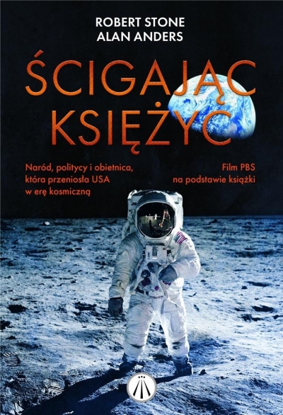 Ścigając Księżyc. Naród, politycy i obietnica, która przeniosła USA w erę kosmiczną