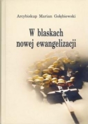 W blaskach nowej ewangelizacji - Gołębiewski Marian 