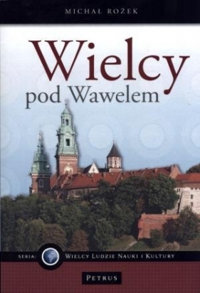Wielcy pod Wawelem - Michał Rożek