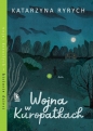 Wojna w Kuropatkach - Katarzyna Ryrych