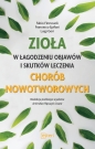 Zioła w łagodzeniu objawów i skutków leczenia chorób nowotworowych - Fabio Firenzuoli