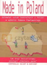 Made in Poland dziewięć sztuk teatralnych z Polski w wyborze Romana Pawłowskiego