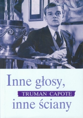 Inne głosy inne ściany - Truman Capote