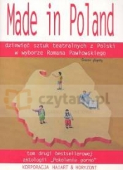 Made in Poland dziewięć sztuk teatralnych z Polski w wyborze Romana Pawłowskiego