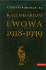 Kalendarium Lwowa 1918-1939 Biedrzycka Agnieszka