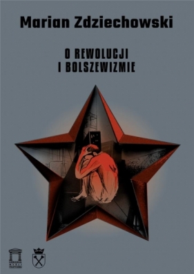 O rewolucji i bolszewizmie - Marian Zdziechowski