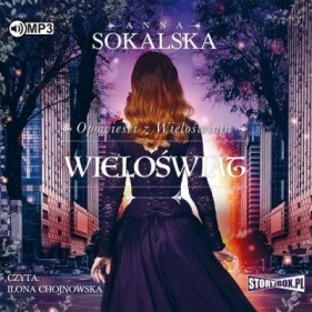 Opowieści z Wieloświata T.4 Wieloświat audiobook - Anna Sokalska