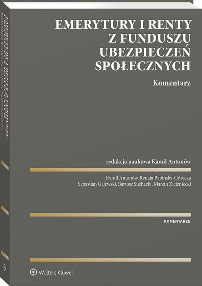 <img src='https://webimage.pl/pics/353/3/d9788384383353.jpg' style='height:440px' /> Emerytury i renty z Funduszu Ubezpieczeń Społecznych. Komentarz