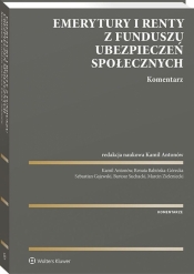 Emerytury i renty z Funduszu Ubezpieczeń Społecznych. Komentarz - Opracowanie zbiorowe