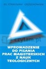 Wprowadzenie do pisania pracy magisterskiej z nauk teologicznych  Grzechowiak Stanisław