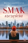 Smak szczęścia Monika Kowolik