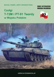 Czołgi T-72M i PT-91 w Wojsku Polskim - Jerzy Gruszczyński, Michał Fiszer