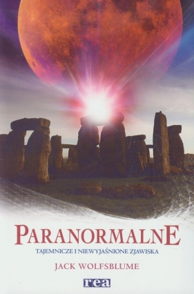 Paranormalne Tajemnicze i niewyjaśnione zjawiska - Wolfsblume Jack