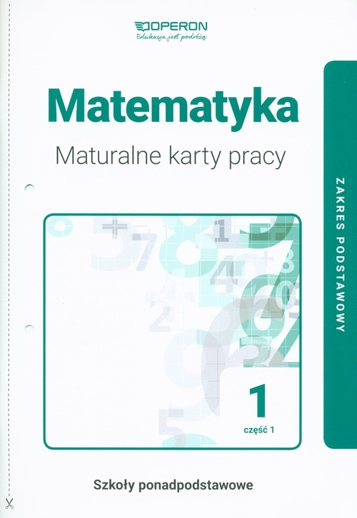 Matematyka 1 Maturalne karty pracy Część 1 Zakres podstawowy