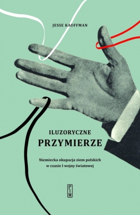 Iluzoryczne przymierze - Jesse Kauffman