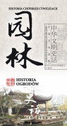 Historia chińskiej cywilizacji Historia ogrodów Li Gong