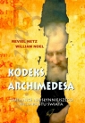 Kodeks Archimedesa Tajemnice najsłynniejszego palimpsestu świata