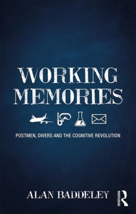 Working Memories - Baddeley Alan