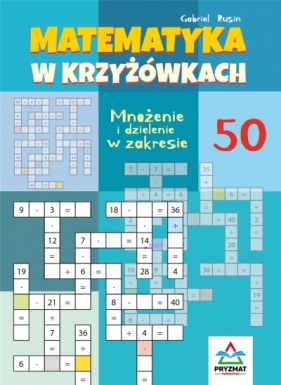 Matematyka w krzyżówkach... zakres do 50 - Gabriel Rusin