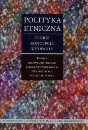 Polityka etniczna Teorie koncepcje wyzwania - <br />